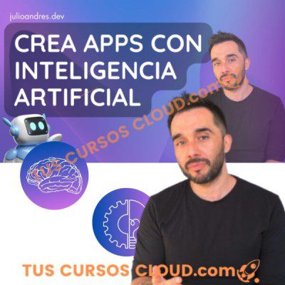 crea apps con inteligencia artificial desde cero de julio andres dev 670387dee11cc