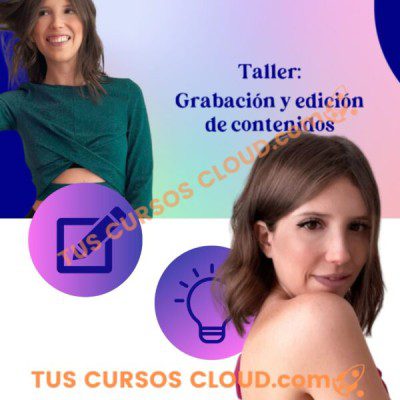 taller grabacion y edicion de contenido giuli garzon 67039ccd81a5d