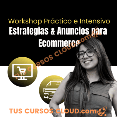 workshop practico e intensivo estrategias anuncios para ecommerce 67859b5ad4994