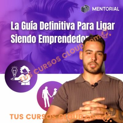 la guia definitiva para ligar siendo emprendedor mentorial 681e8e4ad1242