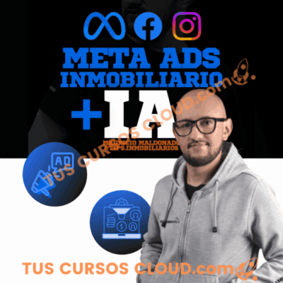 meta ads ia para agentes e inmobiliarias de mauricio maldonado 681e9a5c7de73