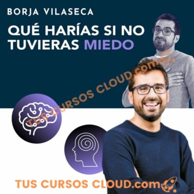que harias si no tuvieras miedo borja vilaseca 688328006da8b