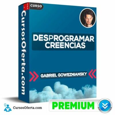 desprogramar creencias de gabriel gowezniansky 68ea1a60d097a