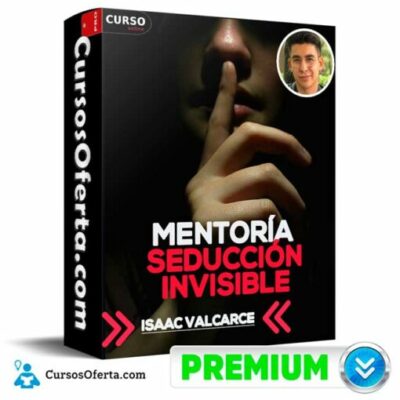 mentoria de seduccion invisible de isaac valcarce 68ea1a7739e9e