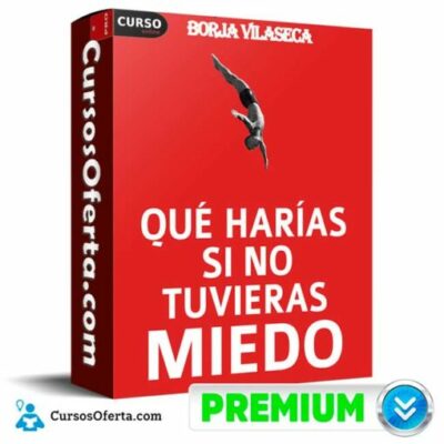 que harias si no tuvieras miedo de borja vilaseca 68e37ec203bb1