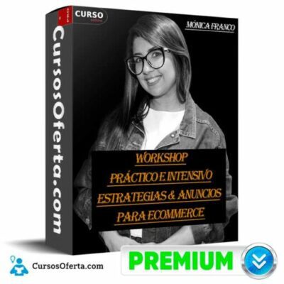 workshop practico e intensivo estrategias anuncios para ecommerce de monica franco 68e37ffc9be99