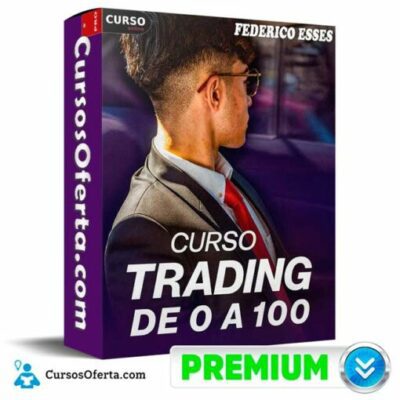 curso trading de 0 a 100 de federico esses 6905d212b99cd