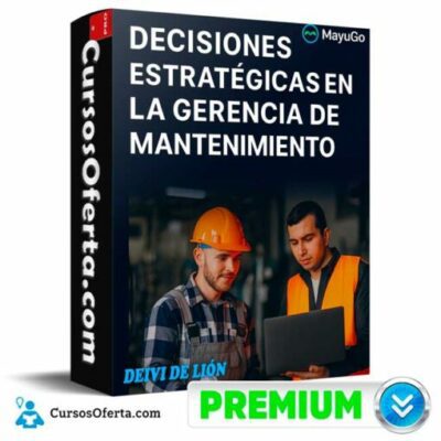 decisiones estrategicas en la gerencia de mantenimiento de deivi de lion 6905cf7e4b058