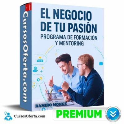 el negocio de tu pasion programa de formacion y mentoring de ramiro monge 691ae8c66f901