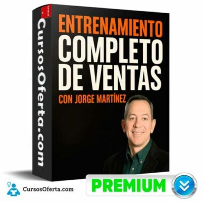 entrenamiento completo de ventas de jorge martinez 6912fdde8ea6f