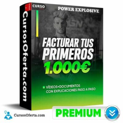 factura tus primeros 1000 euros de power explosive 6905cb86a6b50