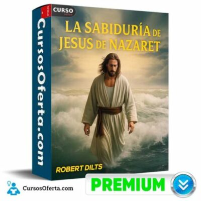 la sabiduria de jesus de nazaret de robert dilts 691e35dd1dd8c