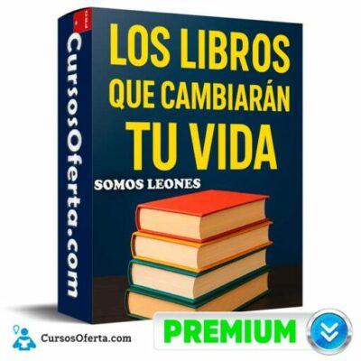 los libros que cambiaran tu vida de somos leones 69164b0eaa4ee