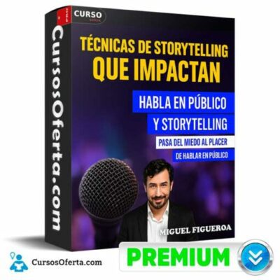 tecnicas de storytelling para impactar a tu audiencia de miguel figueroa 6912fe828fe92
