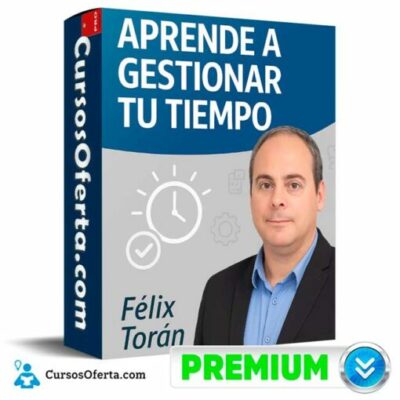aprende a gestionar tu tiempo felix toran de felix toran 6930005ed5b24