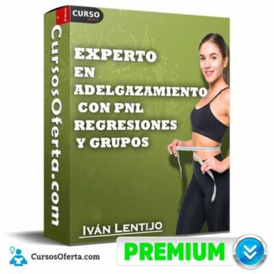 curso experto en adelgazamiento con pnl regresiones y grupos de ivan lentijo 69451ac5ee730