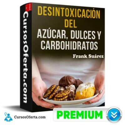 desintoxicacion del azucar dulces y carbohidratos de frank suarez 6933f667a3ada