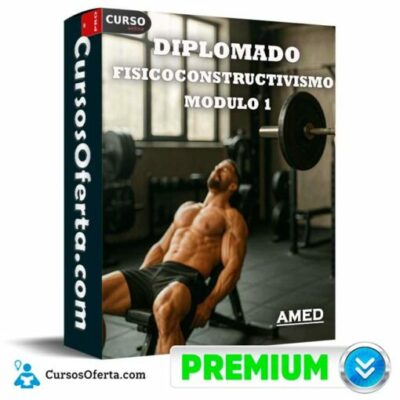 diplomado en fisicoconstructivismo modulo 1 de amed 694d021a8a479