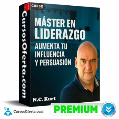 master en liderazgo aumenta tu influencia y persuasion de n c kurt 69504da4af4f7