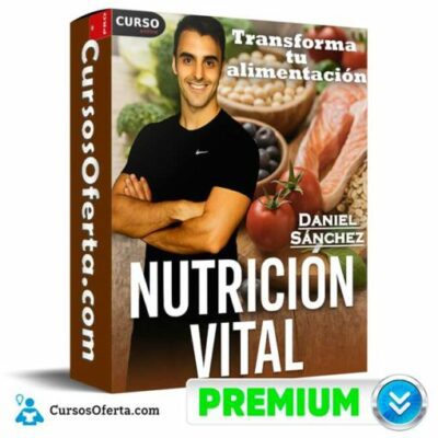nutricion vital transforma tu alimentacion de daniel sanchez 694b08a62d5b0