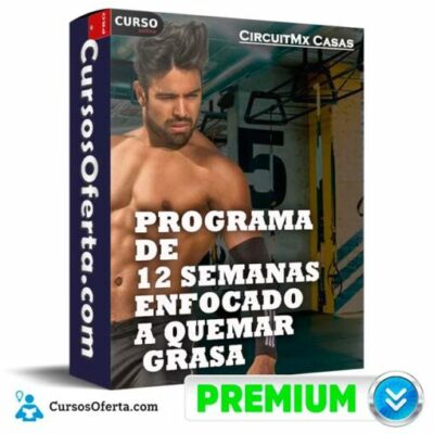 programa de 12 semanas enfocado a quemar grasa de circuitmx casas 693dd90e85387