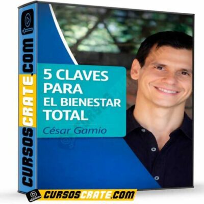 5 claves para el bienestar total de cesar gamio 698af174b5705