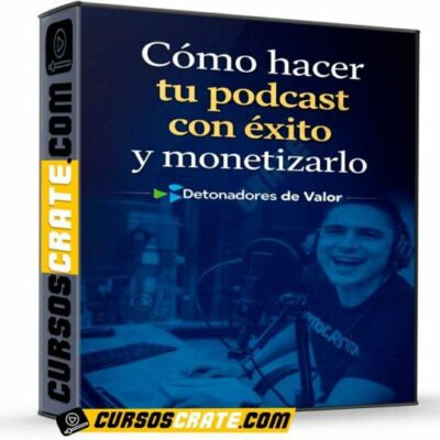 como hacer tu podcast con exito y monetizarlo de detonadores de valor 698af36400bd7