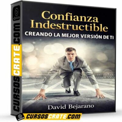 confianza indestructible creando la mejor version de ti de david bejarano 6994d44e4d8d9