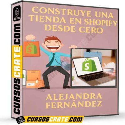 construye una tienda en shopify desde cero de alejandra fernandez 69800f254da3f