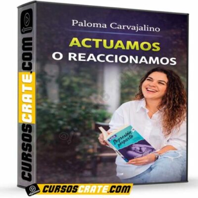 actuamos o reaccionamos de paloma carvajalino 69be09190af2c