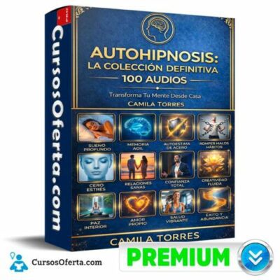 autohipnosis la coleccion definitiva 100 audios de camila torres 69c499cf34503