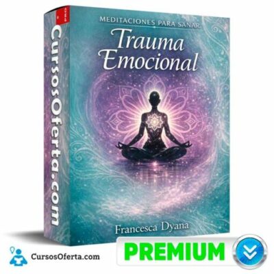 meditaciones para sanar trauma emocional de francesca dyana 69c885b40ad7f