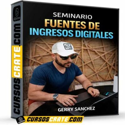 seminario fuentes de ingresos digitales de gerry sanchez 69be09cd4e7cb