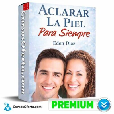 aclarar la piel para siempre de eden diaz 69d479f522d15