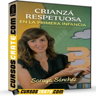 crianza respetuosa en la primera infancia de soraya sanchez 69fdfcbd35ed6